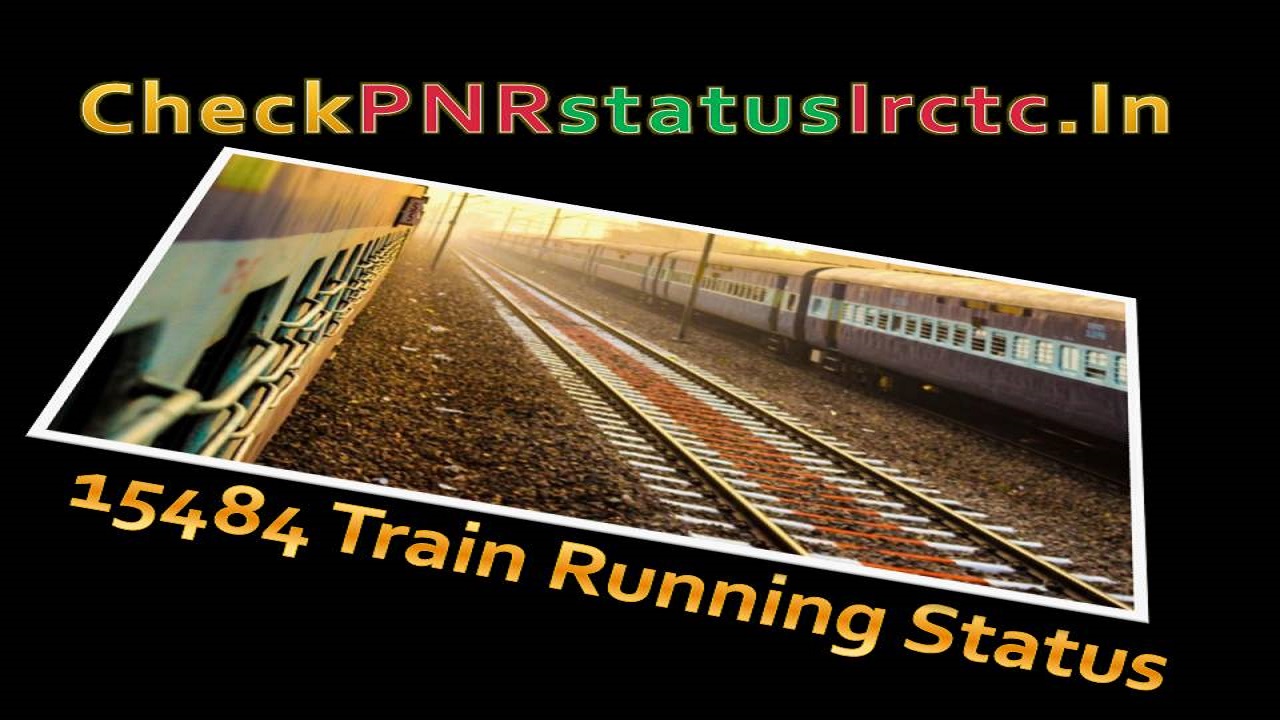 15484 Train Running Status