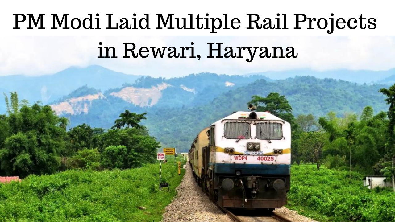 PM Narendra Modi Laid Foundation for Multiple Rail Projects of worth Rs Rs 9,750 Crore in Haryana